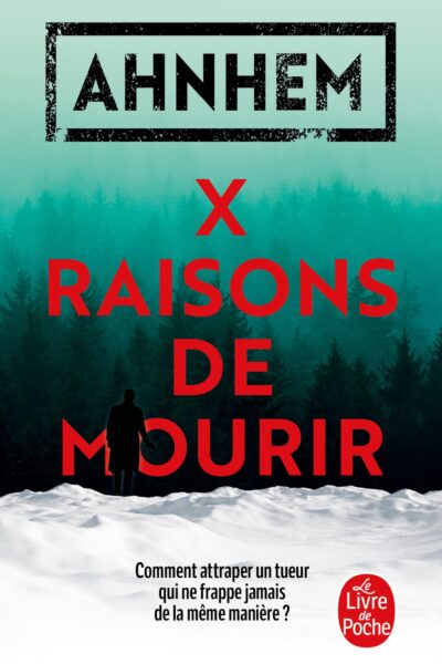 X RAISONS DE MOURIR