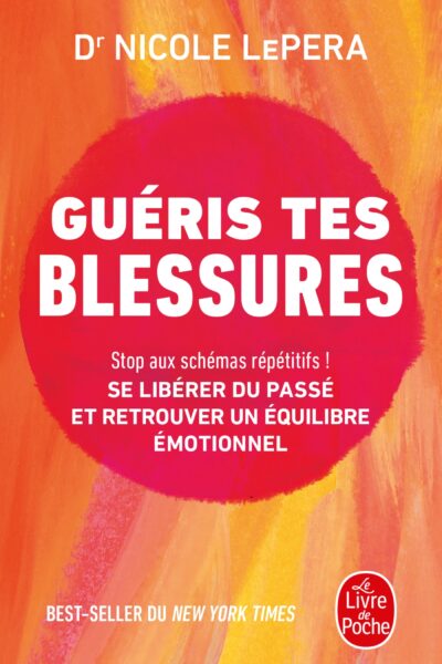 GUERIS TES BLESSURES - GUIDE D'AUTOGUERISON POUR UN EQUILIBRE EMOTIONNEL