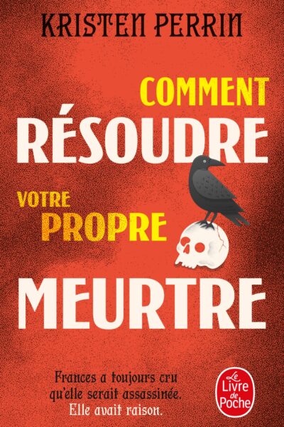 COMMENT RESOUDRE VOTRE PROPRE MEURTRE
