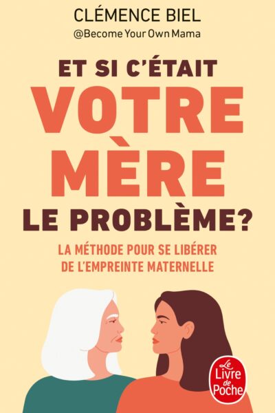 ET SI C'ETAIT VOTRE MERE LE PROBLEME ?