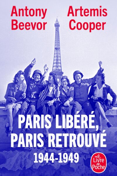 PARIS LIBERE, PARIS RETROUVE