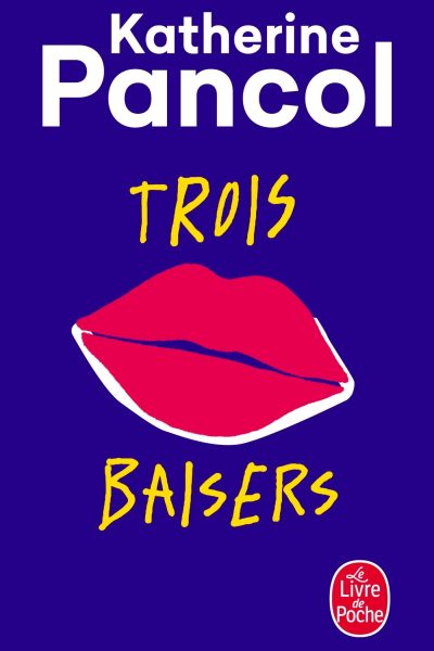 TROIS BAISERS