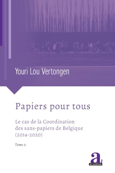PAPIERS POUR TOUS - LE CAS DE LA COORDINATION DES SANS-PAPIERS DE BELGIQUE (2014-2020)