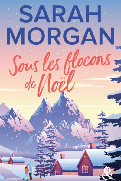 SOUS LES FLOCONS DE NOEL - LA NOUVELLE ROMANCE DE NOEL DE SARAH MORGAN