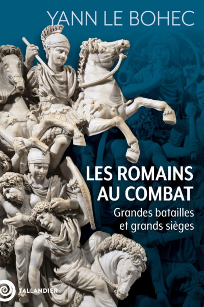 GRANDES BATAILLES ET SIÈGES DE L'ARMÉE ROMAINE