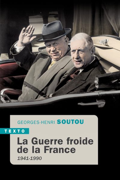 LA GUERRE FROIDE DE LA FRANCE 1941-1990