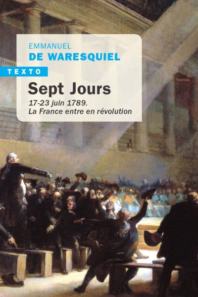 SEPT JOURS 14-23 JUIN 1789 LA FRANCE ENTRE EN REVOLUTION