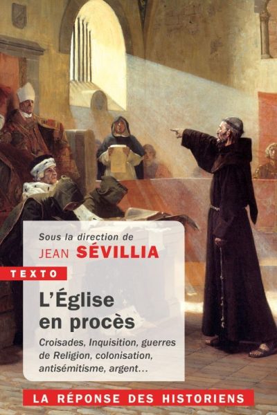 L'EGLISE EN PROCES LA REPONSE DES HISTORIENS