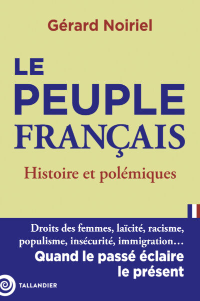 LE PEUPLE FRANCAIS - HISTOIRE ET POLEMIQUE