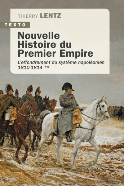 NOUVELLE HISTOIRE DU PREMIER EMPIRE VOL. 2