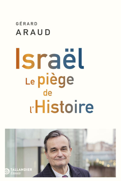 ISRAËL - LE PIEGE DE L'HISTOIRE