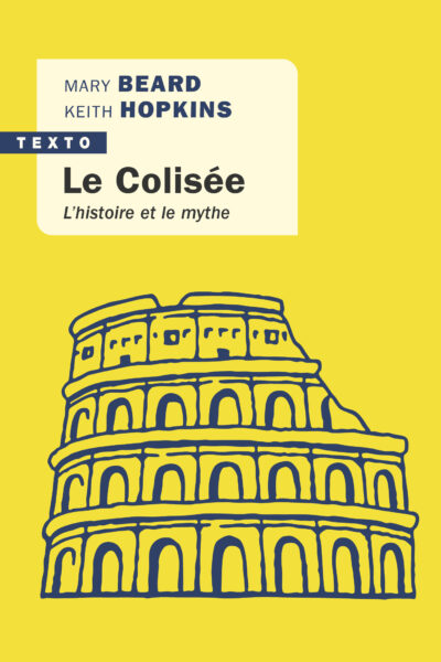 LE COLISEE - L'HISTOIRE ET LE MYTHE