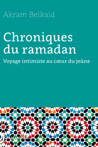 CHRONIQUES DU RAMADAN