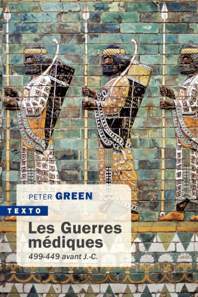 LES GUERRES MEDIQUES - 499-449 AVANT J.-C.