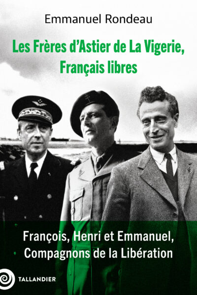 LES FRERES D'ASTIER DE LA VIGERIE, FRANCAIS LIBRES