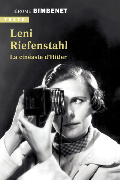 LENI RIEFENSTAHL - LA CINEASTE D'HITLER