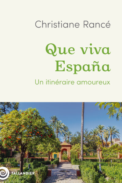 QUE VIVA ESPANA - UN ITINERAIRE AMOUREUEX
