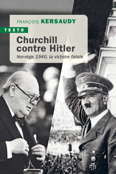 CHURCHILL CONTRE HITLER - NORVEGE 1940, LA VICTOIRE FATALE