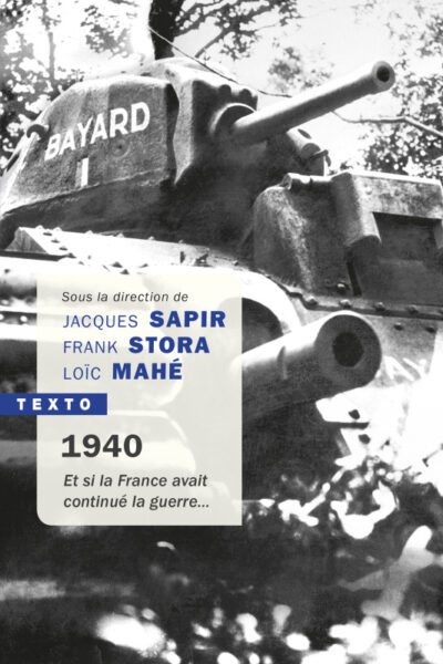 1940 ET SI LA FRANCE AVAIT CONTINUÉ LA GUERRE