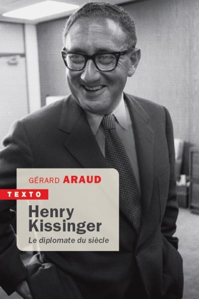 HENRY KISSINGER LE DIPLOMATE DU SIECLE
