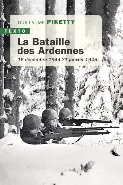 LA BATAILLE DES ARDENNES - 16 DECEMBRE 1944 - 31 JANVIER 1945