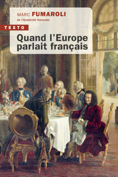QUAND L'EUROPE PARLAIT FRANCAIS