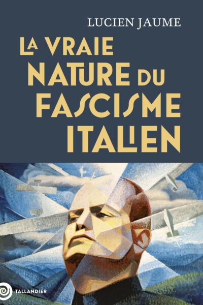 LA VRAIE NATURE DU FASCISME ITALIEN