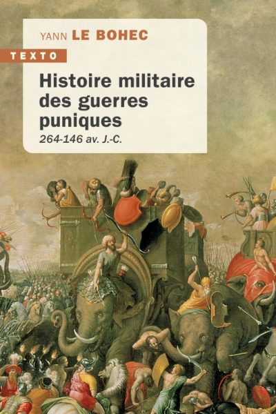 HISTOIRE MILITAIRE DES GUERRES PUNIQUES - 264-146 AV. J.-C.