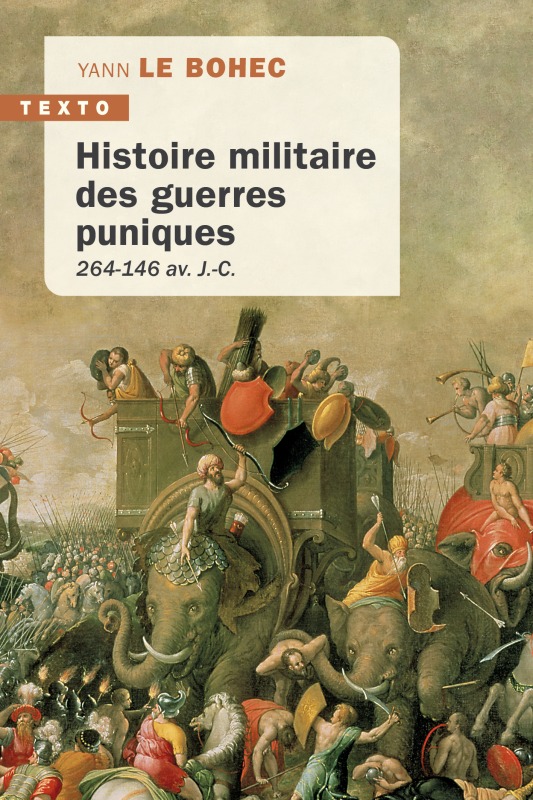 HISTOIRE MILITAIRE DES GUERRES PUNIQUES - 264-146 AV. J.-C.