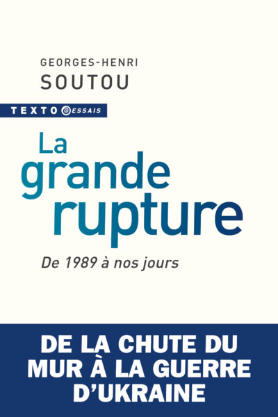 LA GRANDE RUPTURE - DE 1989 A NOS JOURS