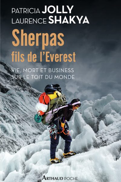 SHERPAS, FILS DE L'EVEREST VIE, MORT ET BUSINESS SUR LE TOIT DU MONDE
