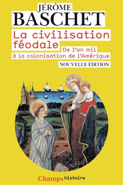 LA CIVILISATION FEODALE