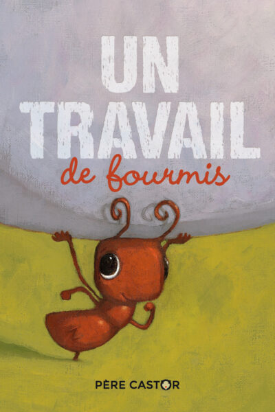 UN TRAVAIL DE FOURMIS