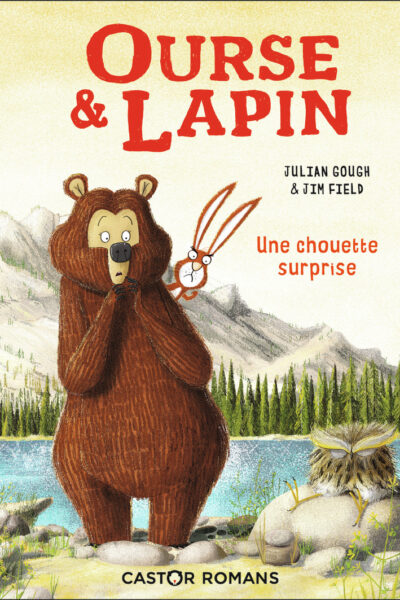 OURSE ET LAPIN - UNE CHOUETTE SURPRISE