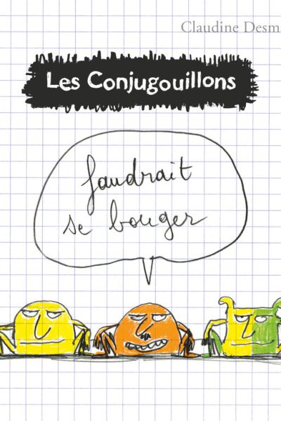 LES CONJUGOUILLONS T4 FAUDRAIT SE BOUGER