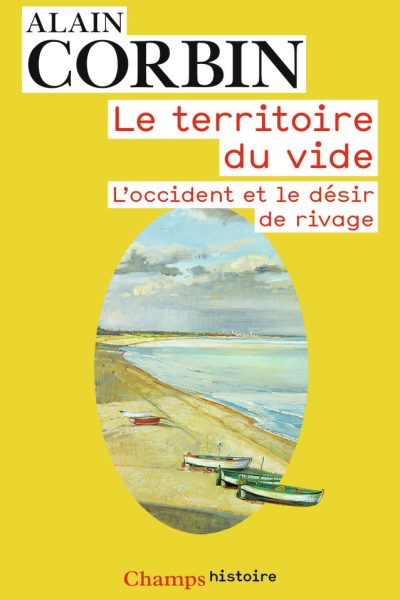 LE TERRITOIRE DU VIDE - L'OCCIDENT ET LE DESIR DE RIVAGE