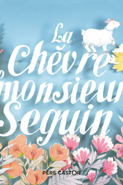 LA CHEVRE DE MONSIEUR SEGUIN