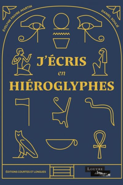 J'ECRIS EN HIEROGLYPHES