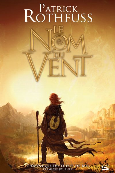 LE NOM DU VENT T01 CHRONIQUE DU TUEUR DE ROI - PREMIERE JOURNEE