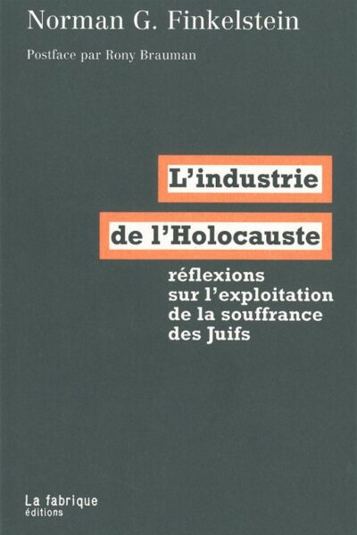 L'INDUSTRIE DE L'HOLOCAUSTE