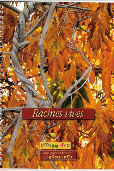 RACINES VIVES - TISSAGE D'OR PARTITIONS  T5