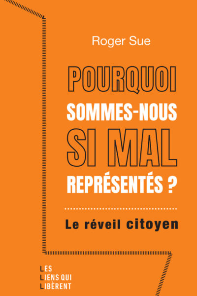 POURQUOI SOMMES-NOUS AUSSI MAL REPRESENTES ? - LE REVEIL CITOYEN