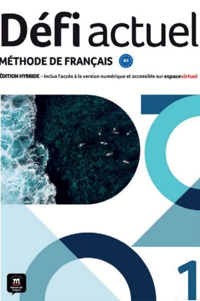 DEFI ACTUEL 1 ÉD. HYBRIDE LIVRE DE L'ELEVE