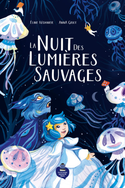 LA NUIT DES LUMIERES SAUVAGES