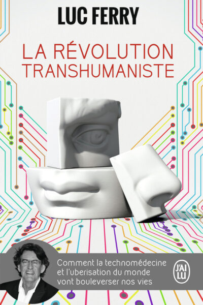 LA REVOLUTION TRANSHUMANISTE