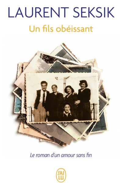 UN FILS OBEISSANT - LE ROMAN D'UN AMOUR SANS FIN