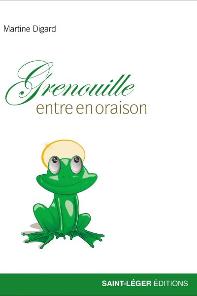 GRENOUILLE ENTRE EN ORAISON