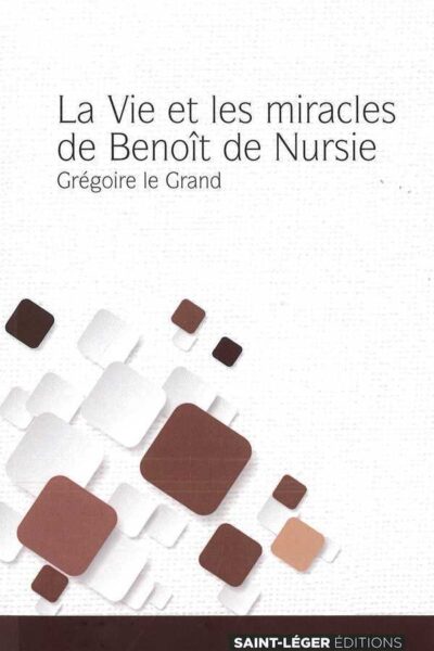 LA VIE ET LES MIRACLES DE BENOIT DE NURSIE