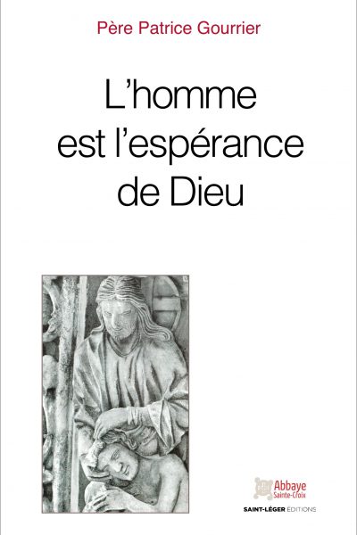 L'HOMME EST L'ESPERANCE DE DIEU