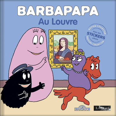 BARBAPAPA AU LOUVRE - NOUVELLE EDITION COLLECTOR
